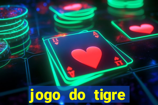 jogo do tigre ganha dinheiro mesmo